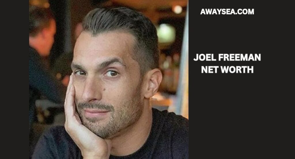 Joel Freeman Net Worth